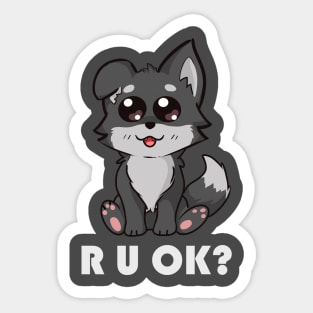 Puppy R U OK Sticker